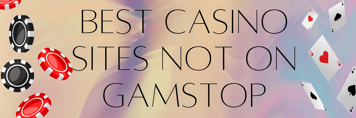 Discover the Best Casino Sites Not on Gamstop -1846175295